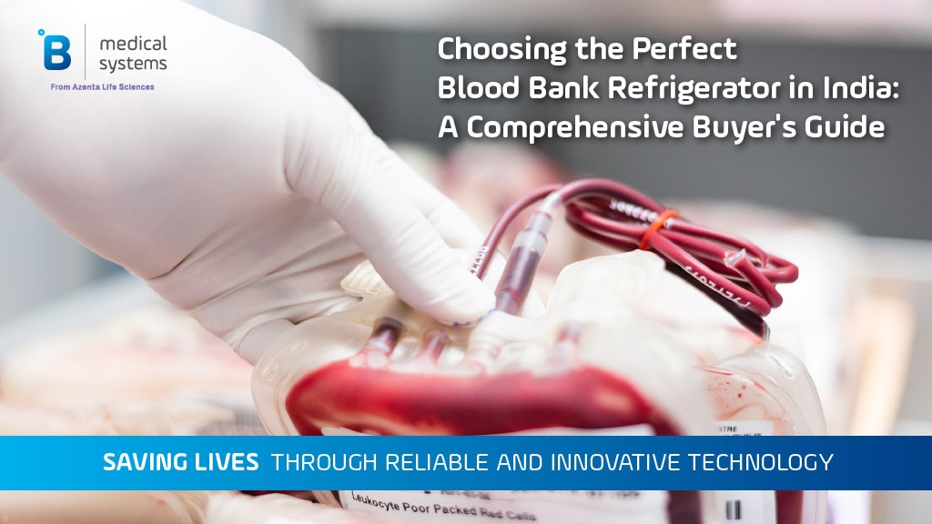 Blood Bank Refrigerators Guide for India