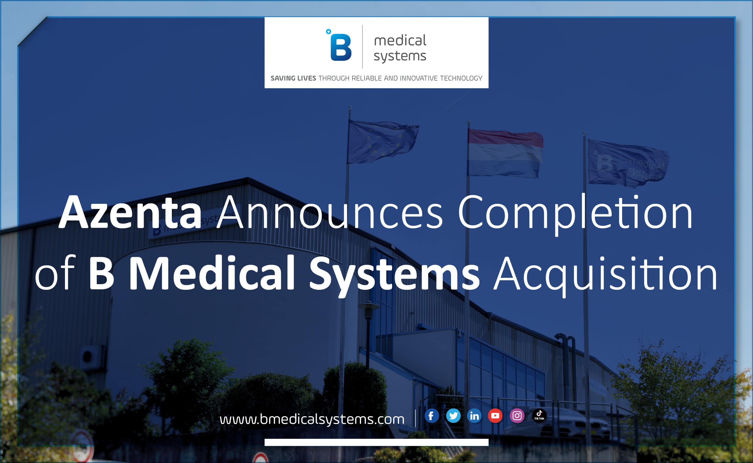 AZENTA ANNOUNCES COMPLETION OF B MEDICAL SYSTEMS ACQUISITION B