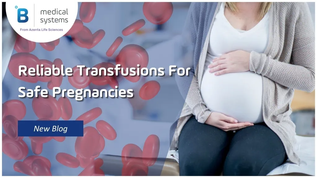 Blood Transfusion Importance During Pregnancy and Birth The Lifeline